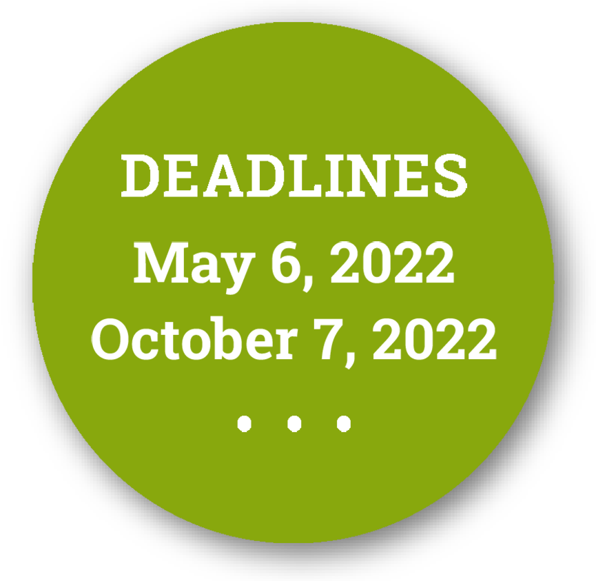 Deadlines: May 6, 2022 and October 7, 2022