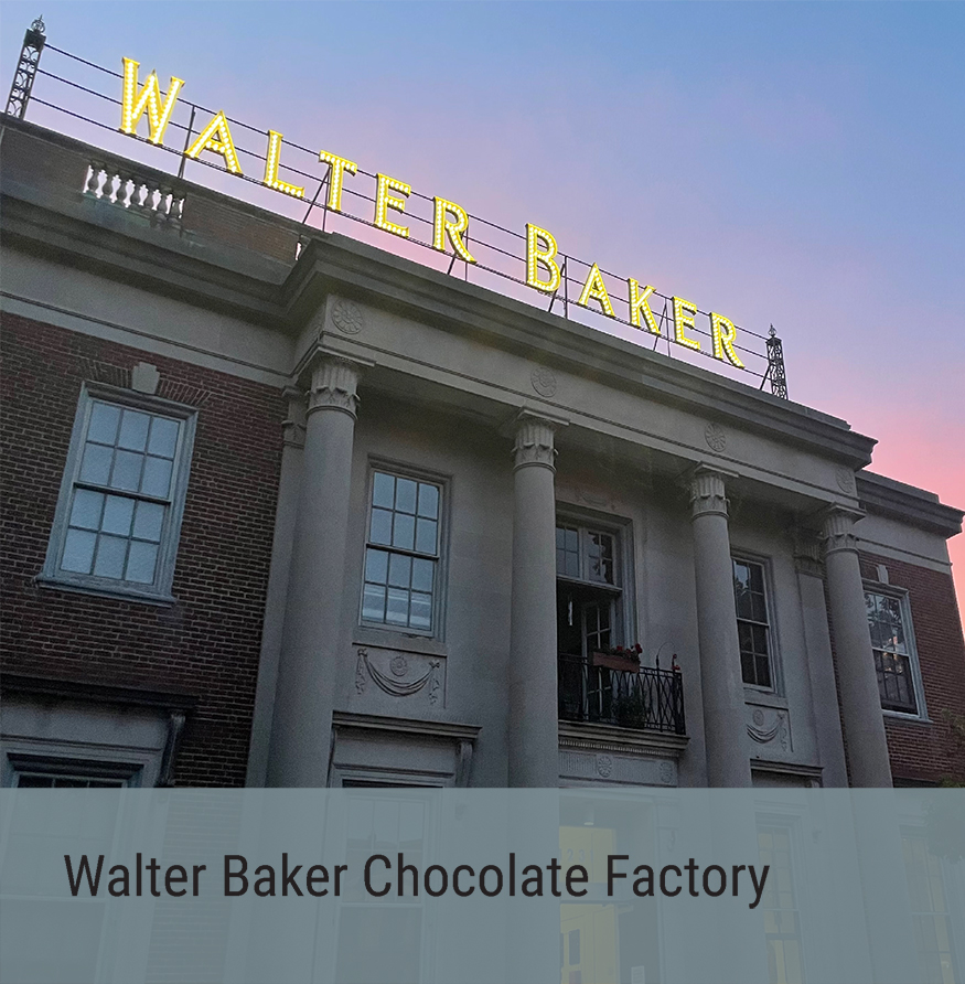 Special Project - Walter Baker Chocolate Factory